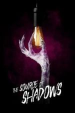 Watch The Source of Shadows Putlocker