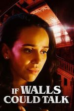 Watch If Walls Could Talk Putlocker