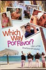 Watch Which Way Por Favor Putlocker
