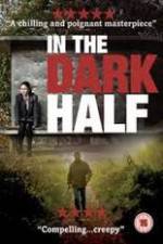 Watch In the Dark Half Putlocker