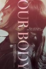 Watch Our Body Putlocker