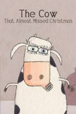 Watch The Cow That Almost Missed Christmas Putlocker