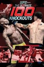 Watch UFC Presents: Ultimate 100 Knockouts Putlocker