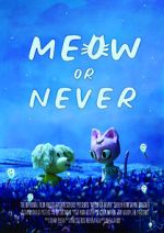 Watch Meow or Never (Short 2020) Putlocker