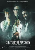 Watch Creatures of Necessity Putlocker