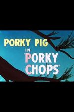 Watch Porky Chops (Short 1949) Putlocker