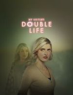 Watch My Sister\'s Double Life Putlocker