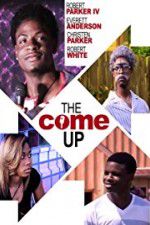 Watch The Come Up Putlocker