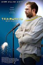 Watch Trainwreck: My Life as an Idoit Putlocker