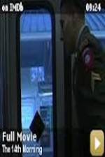 Watch The 14th Morning Putlocker