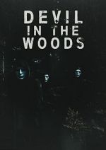 Watch Devil in the Woods Putlocker