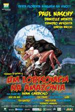 Watch Um Lobisomem na Amazônia Putlocker
