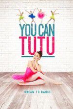 Watch You Can Tutu Putlocker
