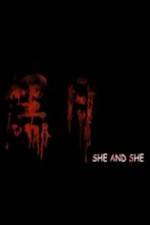 Watch She and She Putlocker