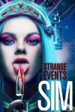 Watch Strange Events: SIM Putlocker