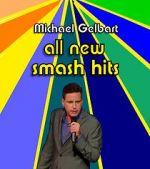 Watch Michael Gelbart: All New Smash Hits (TV Special 2021) Putlocker