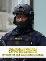 Watch Sweden Dying to Be Multicultural Putlocker