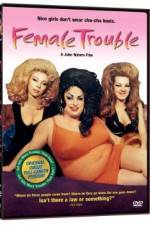 Watch Female Trouble Putlocker