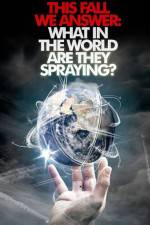 Watch What in the World Are They Spraying Putlocker