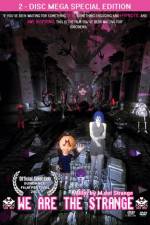 Watch We Are the Strange Putlocker