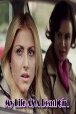Watch My Life as a Dead Girl Putlocker