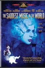Watch The Saddest Music in the World Putlocker