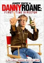 Watch Danny Roane: First Time Director Putlocker