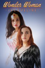 Watch Wonder Woman: Jacqueline (Short 2017) Putlocker