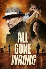 Watch All Gone Wrong Putlocker