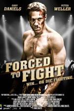 Watch Forced to Fight Putlocker