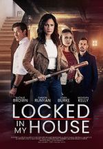 Watch Locked in My House Putlocker