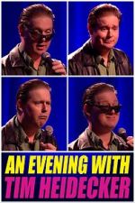 Watch An Evening with Tim Heidecker Putlocker