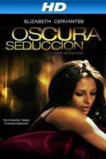 Watch Oscura Seduccion Putlocker