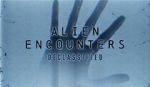 Watch Alien Encounters: Declassified (TV Special 2021) Putlocker