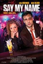 Watch Say My Name Putlocker