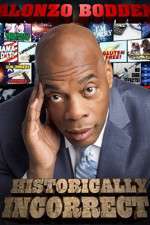 Watch Alonzo Bodden Historically Incorrect Putlocker