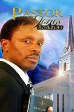 Watch Pastor Jones Revelations Putlocker