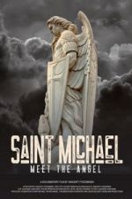 Watch Saint Michael: Meet the Angel Putlocker