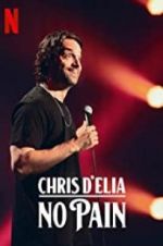 Watch Chris D\'Elia: No Pain Putlocker