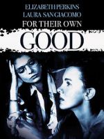 Watch For Their Own Good Putlocker