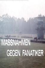 Watch Massnahmen gegen Fanatiker Putlocker