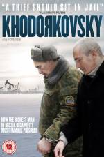 Watch Khodorkovsky Putlocker