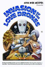 Watch Invasion of the Love Drones Putlocker