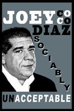 Watch Joey Diaz: Sociably Unacceptable (TV Special 2016) Putlocker
