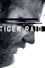 Watch Tiger Raid Putlocker