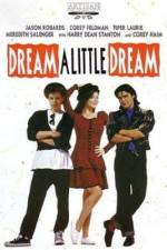 Watch Dream a Little Dream Putlocker