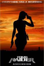 Watch Tomb Raider: Ascension Putlocker