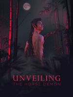 Watch Unveiling: The Horse Demon Putlocker