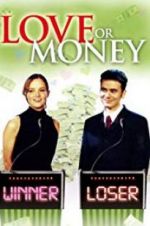 Watch Love or Money Putlocker