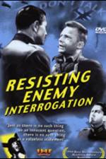 Watch Resisting Enemy Interrogation Putlocker